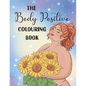 The Body Positive Colouring Book - Paperback