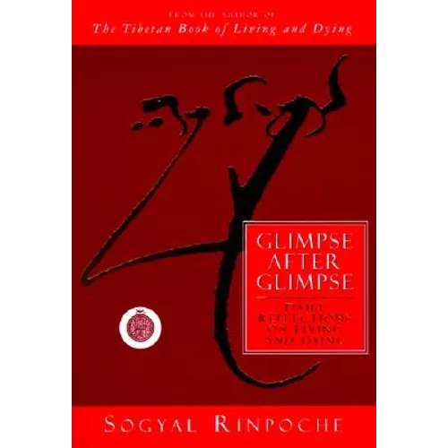 Glimpse After Glimpse: Daily Reflections on Living and Dying - Paperback