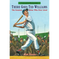 There Goes Ted Williams: Candlewick Biographies: The Greatest Hitter Who Ever Lived - Hardcover