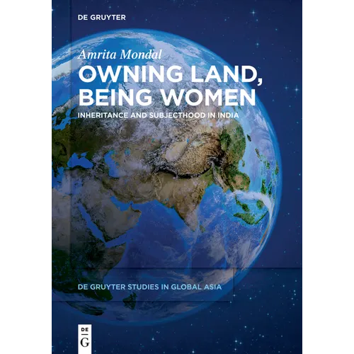 Owning Land, Being Women: Inheritance and Subjecthood in India - Paperback