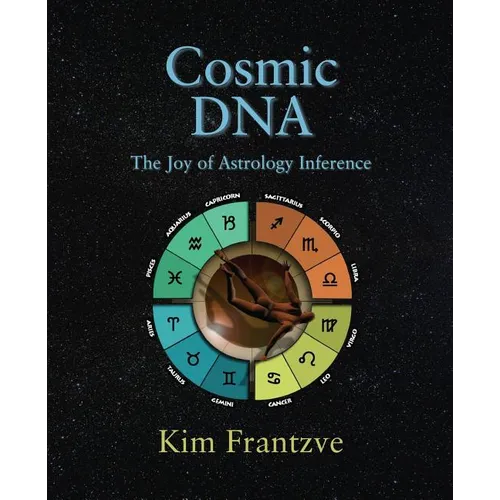 Cosmic DNA: The Joy of Astrology Inference - Paperback