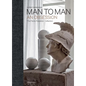 Man to Man: An Obsession - Hardcover