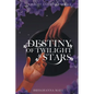Destiny of Twilight and Stars - Paperback