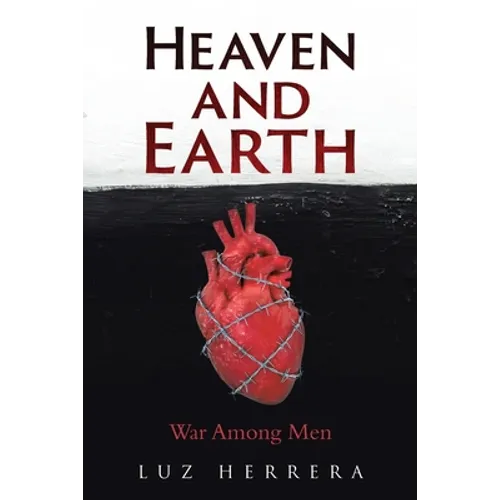 Heaven and Earth: War Among Men - Paperback