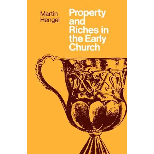 Property and Riches in the Early Church - Paperback