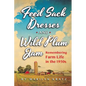 Feedsack Dresses and Wild Plum Jam Remembering Farm Life in the 1950s - Paperback
