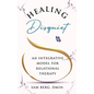 Healing Disquiet: An Integrative Model for Relational Therapy - Hardcover