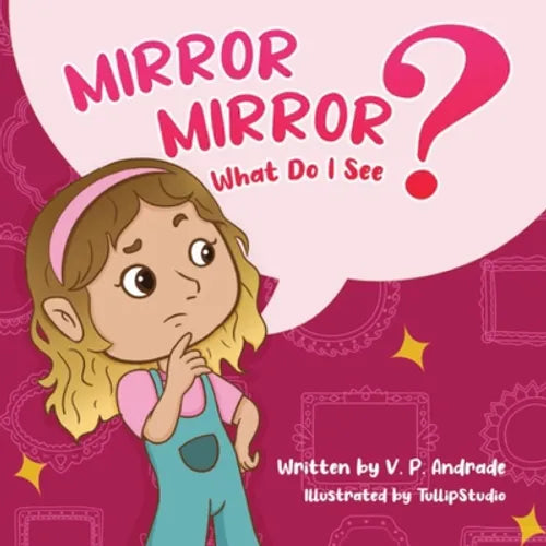 Mirror, Mirror, What Do I See? - Paperback