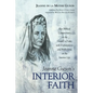 Jeanne Guyon's Interior Faith: Her Biblical Commentary on the Gospel of Luke with Explanations and Reflections on the Interior Life - Paperback