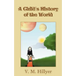 A Child's History of the World - Hardcover