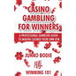 Casino Gambling For Winners: A Professional Gamblers Guide To Making Casinos Your Own ATM - Paperback
