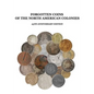 Forgotten Coins of the North American Colonies - 25th Anniversary Edition - Paperback