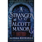 A Stranger in Alcott Manor: A Contemporary Gothic Novel - Paperback