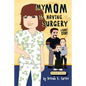 My Mom is Having Surgery: A Kidney Story - Paperback