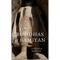 The Buddhas of Bamiyan - Paperback