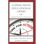 Coping with Educational Crises: Approaches from School Leaders Who Did It - Hardcover