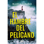 El Hambre del Pelícano / Hunger of the Pelican - Paperback