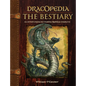 Dracopedia the Bestiary: An Artist's Guide to Creating Mythical Creatures - Hardcover