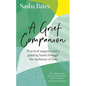 A Grief Companion: Practical Support and a Guiding Hand Through the Darkness of Loss - Paperback