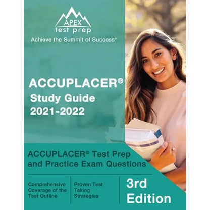 ACCUPLACER Study Guide 2021-2022: ACCUPLACER Test Prep and Practice Exam Questions [3rd Edition] - Paperback