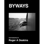 Roger A. Deakins: Byways - Hardcover