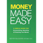 Money Made Easy: A Simple Guide for Accumulating, Spending, and Protecting Your Money - Hardcover