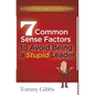 7 Common Sense Factors to Avoid Being a Stupid Leader - Hardcover