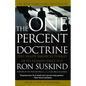 One Percent Doctrine: Deep Inside America's Pursuit of Its Enemies Since 9/11 - Paperback