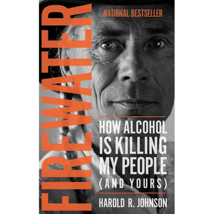 Firewater: How Alcohol Is Killing My People (and Yours) - Paperback