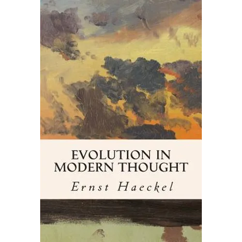 Evolution in Modern Thought - Paperback