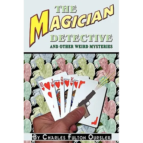 The Magician Detective: And Other Weird Mysteries - Paperback