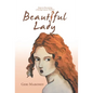 Beautiful Lady: Steps to Becoming a Strong Cancer Warrior - Hardcover