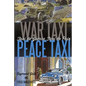 War Taxi, Peace Taxi (Taxi de Guerre, Taxi de Paix) - Paperback