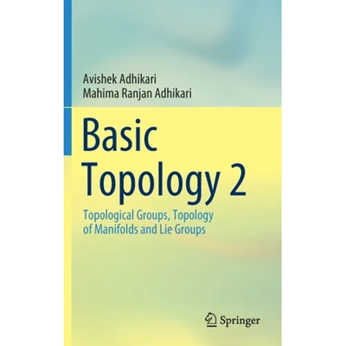 Basic Topology 2: Topological Groups, Topology of Manifolds and Lie Groups - Hardcover