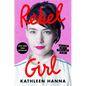 Rebel Girl: My Life as a Feminist Punk - Paperback