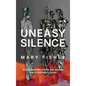 Uneasy Silence: An activist seeks justice and courage over a lifetime of change - Hardcover