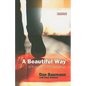 A Beautiful Way: An Invitation to a Jesus-Centered Life - Paperback