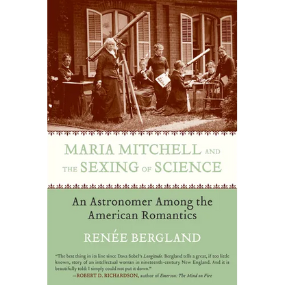 Maria Mitchell and the Sexing of Science: An Astronomer among the American Romantics - Paperback