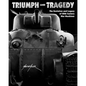 Triumph and Tragedy: The Evolution and Legacy of 20th Century War Machines - Hardcover