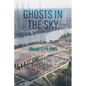 Ghosts in the Sky - Paperback