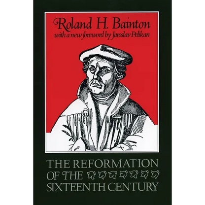 The Reformation of the Sixteenth Century - Paperback