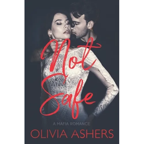 Not Safe: A Mafia Romance - Paperback