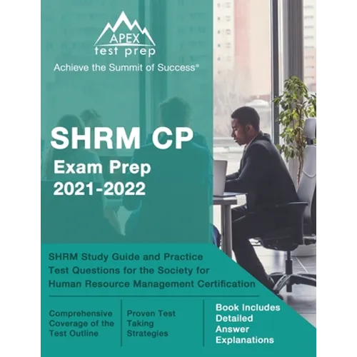 SHRM CP Exam Prep 2021-2022: SHRM Study Guide and Practice Test Questions for the Society for Human Resource Management Certification [Book Include - Paperback