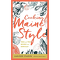 Cooking Maine Style: Tried and True Recipes from Down East - Hardcover