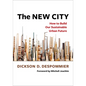 The New City: How to Build Our Sustainable Urban Future - Hardcover