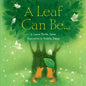 A Leaf Can Be... - Hardcover