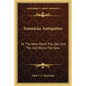 American Antiquities: Or The New World The Old, And The Old World The New - Paperback