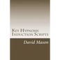 Key Hypnosis Induction Scripts: How to Hypnotize anyone quickly and easily - Paperback