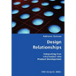 Design Relationships- Integrating User Information into Product Development - Paperback