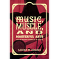 Music, Muscle, and Masterful Arts: Black and Indigenous Performers of the Circus Age - Paperback